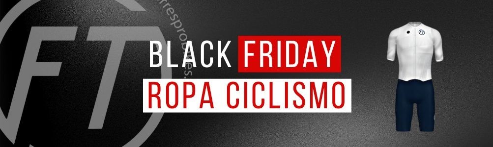 Ropa Ciclismo Black Friday | Calidad y estilo | FT Probikes
